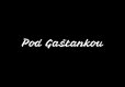 Pod gaštankou